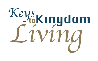 Keys to Kingdom Living